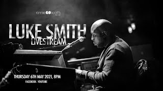 Lockdown sessions: Luke Smith Livestream 8PM 06/05/21
