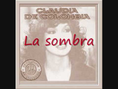 Claudia de Colombia - La sombra