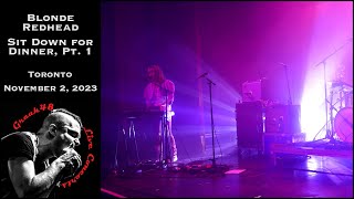 Blonde Redhead - &quot;Sit Down for Dinner, Pt. 1&quot; - Toronto - November 2, 2023