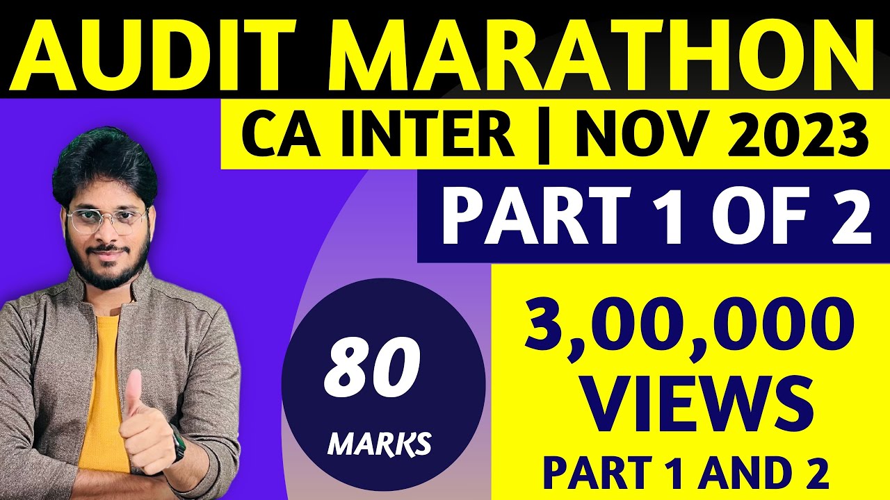 CA INTER AUDIT MARATHON | MAY 2023 | NOV 2023 | PART 1 OF PART 2 ...