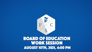 Forsyth County Board of Education Work Session, August 10 2021