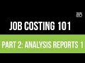 Job Cost 101 Part 2 Overview Of The Twenty20 Analysis Reports Job Cost 101 Part 2 Overview Of The Twenty20 Analysis Reports