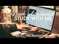 DARK ACADEMIA Study with Me - with music (lo-fi/hip hop/chill mix)