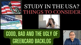 Study in the USA - Full Details. - Be aware of the Green card backlog before coming**