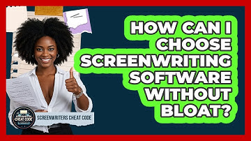 How Can I Choose Screenwriting Software Without Bloat? - Screenwriter
