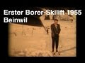 1955 Erster Skilift obere Buche Beinwil