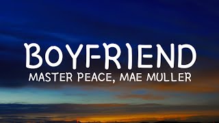 Master Peace, Mae Muller - Boyfriend (Lyrics)