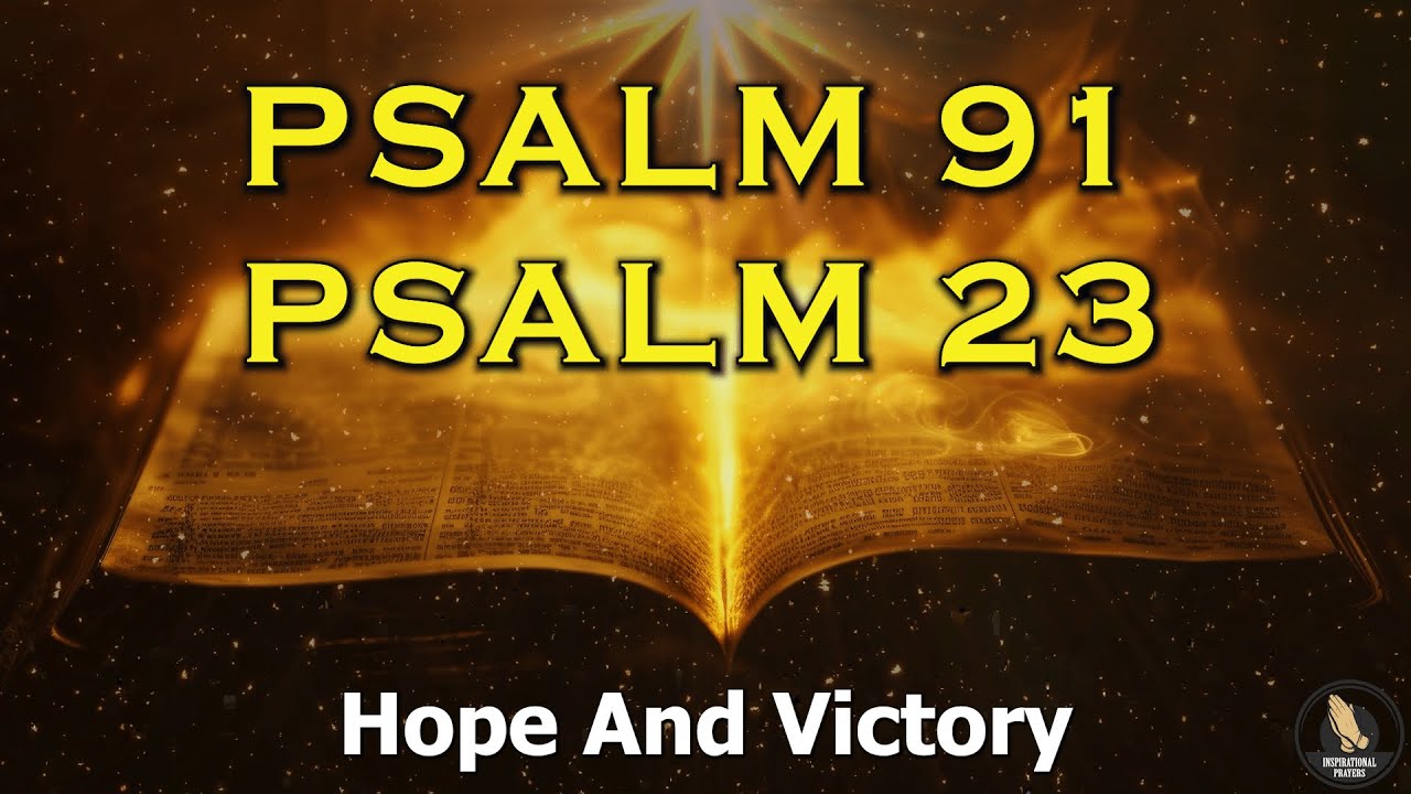 PSALM 23 And PSALM 91 | The Two Most Powerful Prayers In The Bible