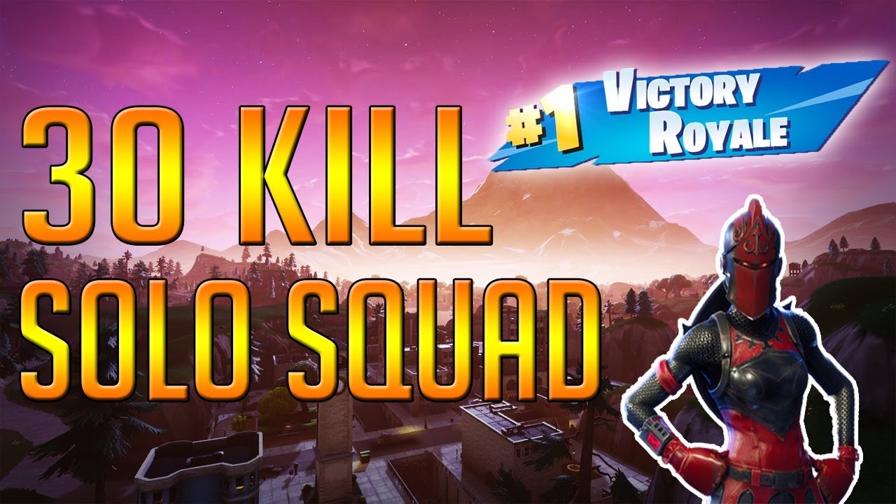 30 Kill Solo Squad | Personal Record (PC) Fortnite Battle Royale - YouTube