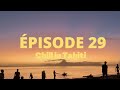EPISODE 29 : CHILL IN TAHITI