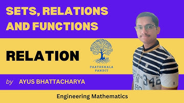 Relation | Sets, Relations and Functions | Engineering Mathematics - PAATHSHALA PANDIT