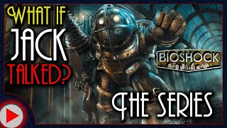 What if Jack Talked in BioShock? | The Complete Series (Parody)