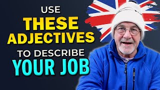 12 Adjectives to Describe Jobs in English | Speak More Naturally at Work