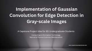 Implementation of Gaussian Convolution for Edge Detection in Gray scale Images