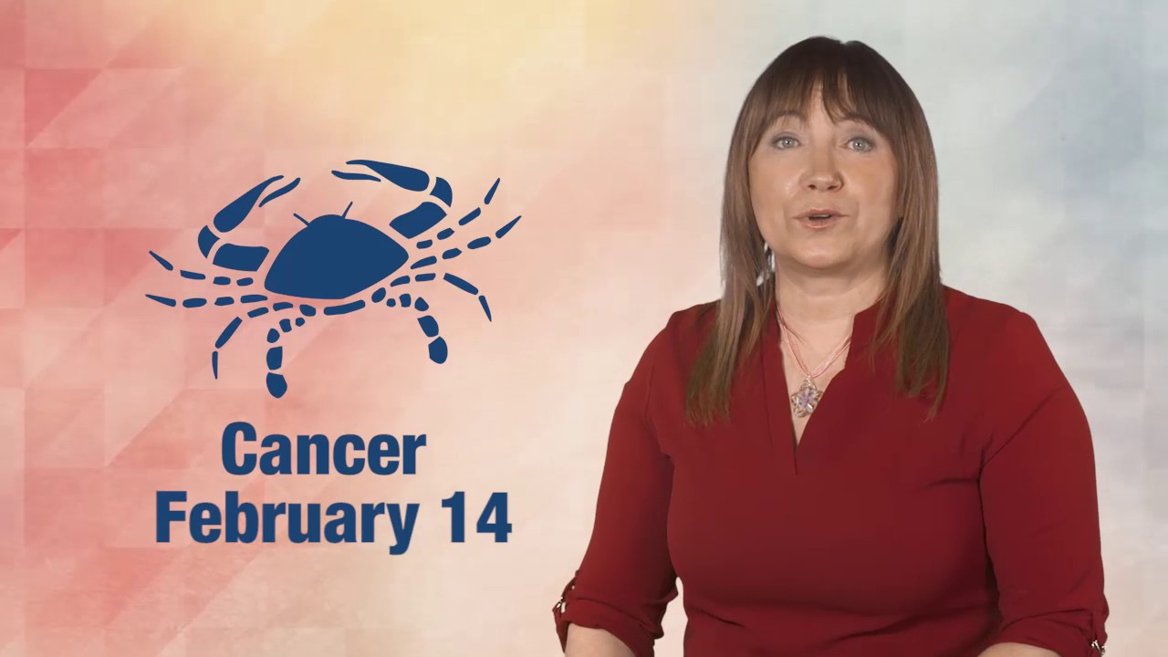 Daily Horoscope February 14, 2017 Cancer YouTube