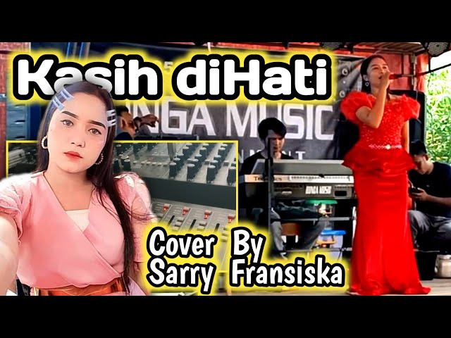 Kasih Dihati - Cipt. Igun | Lagu Daerah Jambi Cover Sarry Fransisca - Bunga Music class=