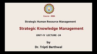 Strategic Human Resource Management | Strategic Knowledge Management Part-2 | AKTU Digital Education