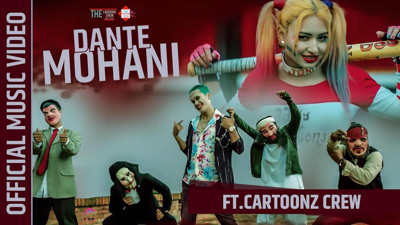 The Cartoonz Crew  Dante Mohani  Sachin Phuyal  Official Music Video 2018