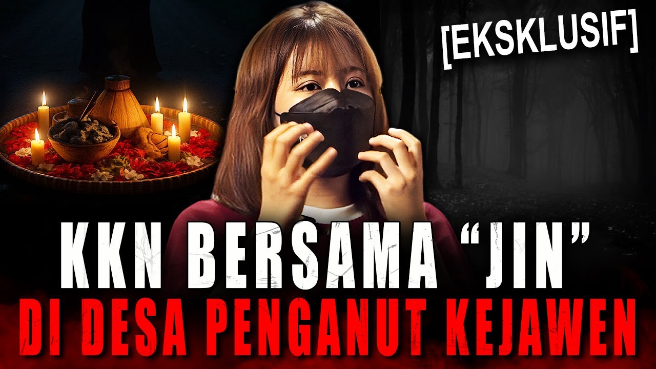 DIMALAM JUMAT KLIWON JIN DI DESA INI REQUEST TUMBAL !! KESAKSIAN KKN DI DESA PENGANUT KEJAWEN