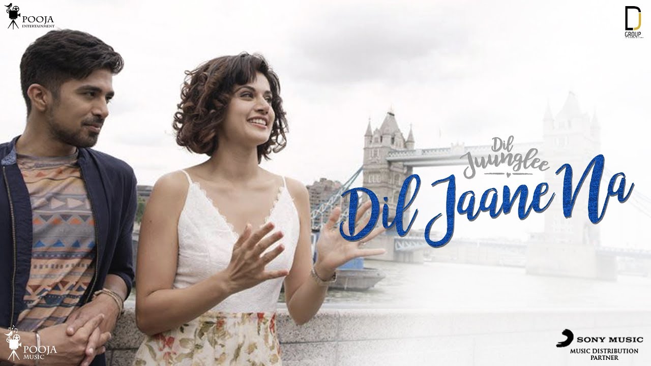 Dil Jaane Na  Dil Juunglee  Taapsee P  Saqib S  Mohit Chauhan  Neeti Mohan