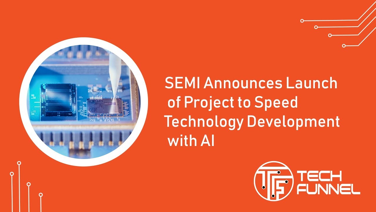 SEMI Announces Launch of Project to Speed Technology Development with AI