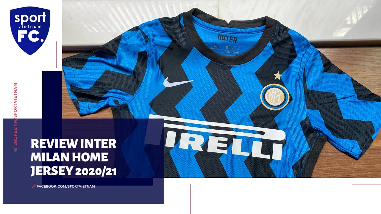 NIKE INTERNAZIONALE HOME JERSEY 2020/21 REVIEW | TRÊN TAY ÁO INTER MILAN 2020/21 BẢN PLAYER THÁI
