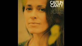 "Come by the Highway Home" by Caitlin Canty from QUIET FLAME