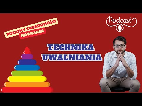 Technika uwalniania wg Hawkinsa - jak uwolnić się od negatywnych emocji i osiągnąć wewnętrzny spokój