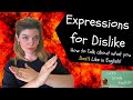 How to Express Dislike in English: 16 Ways to Say you Don’t Like something 英語で嫌いを表現する方法嫌いなものを言う16の方法