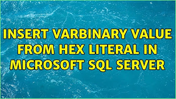 insert varbinary value from hex literal in Microsoft SQL Server