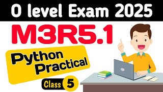 Python Practical Class | M3R5 practical Questions by codology world | O level practical exam 2025