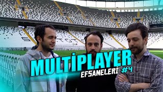 MULTİPLAYER EFSANELERİ #4