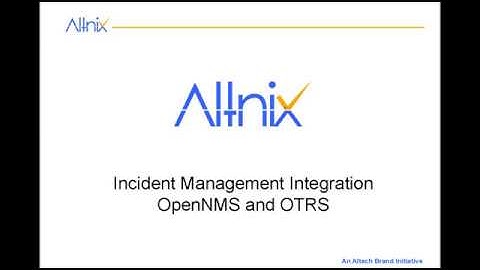 Integration between OpenNMS and OTRS for Incident Management