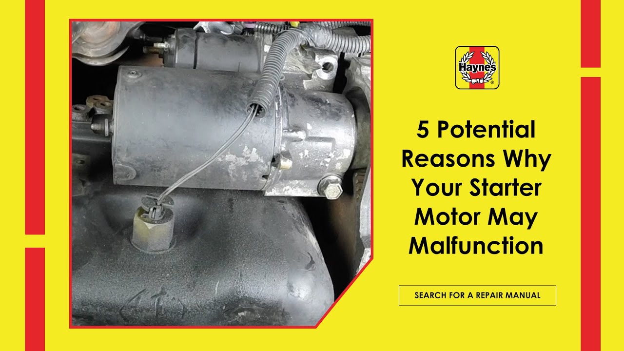 5 ways your starter motor can fail, and what to do about it