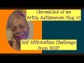 Chronicles of an Artsy Autismmom Vlog 42~ Self Affirmation Challenge from @1SP