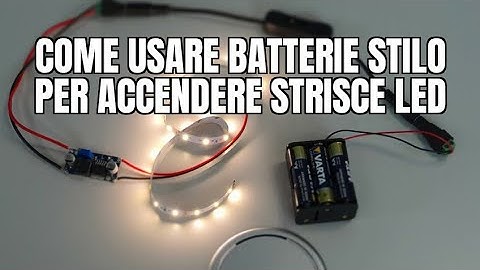 Come usare batterie STILO per accendere Strisce LED