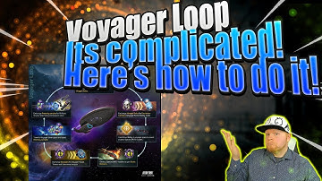 Explaining the Voyager Loop | Star Trek Fleet Command