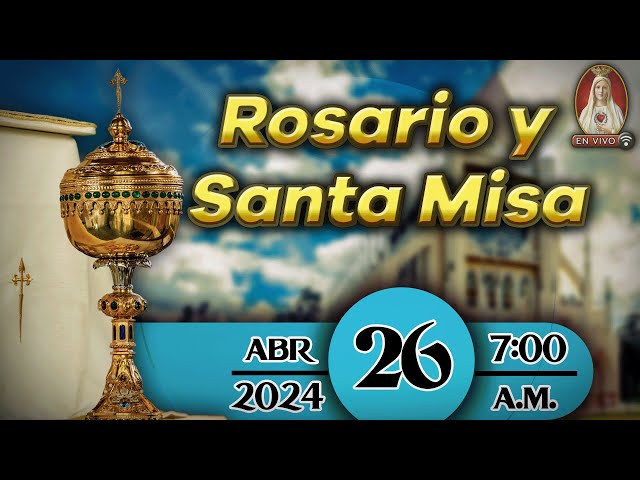 Rosario y Santa Misa en Caballeros de la Virgen, 26 de abril de 2024 ⚜️ 7:00 a.m.