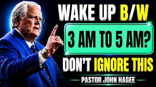 God Wakes You Up Between 3 AM and 5 AM for a Reason — Here's Why | John Hagee