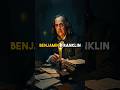 ✅Benjamin Franklin: ¡CÓMO SER SABIO Y MILLONARIO! 💸#shorts #negocios #curiosidades #datoscuriosos