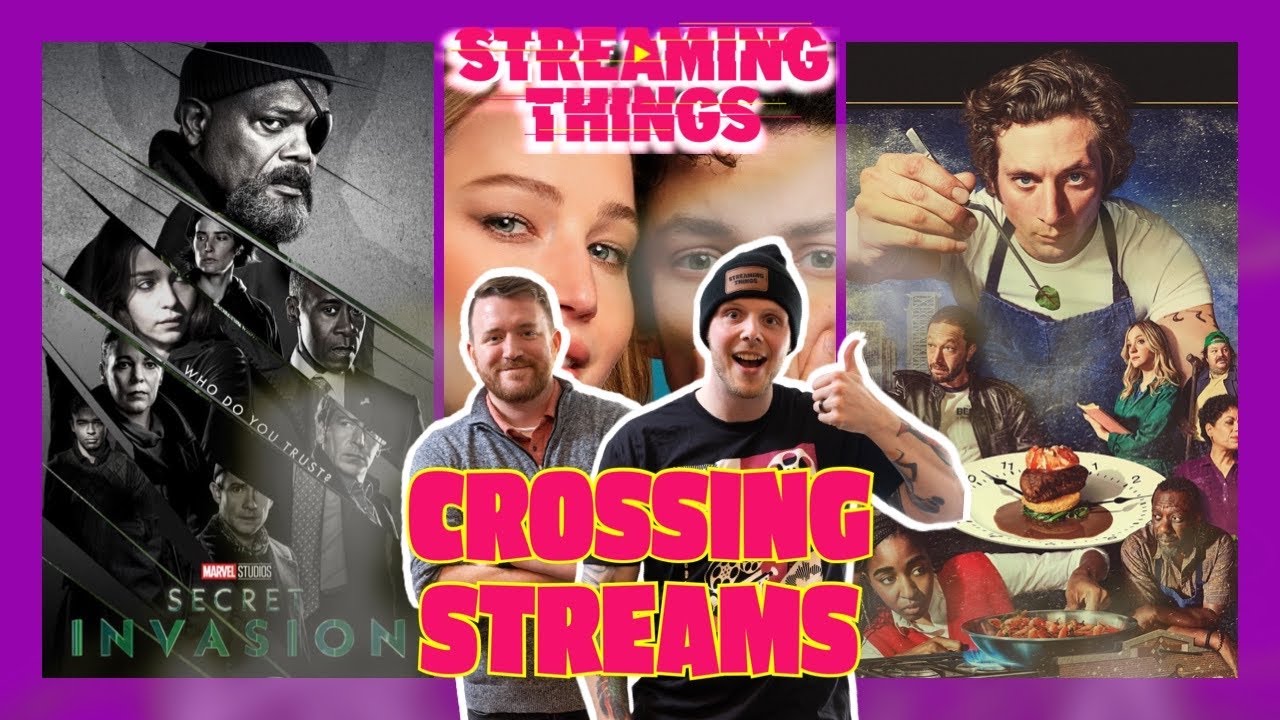 Secret Invasion, No Hard Feelings, & The Bear | CROSSING STREAMS Secret Invasion, No Hard Feelings, & The Bear | CROSSING STREAMS