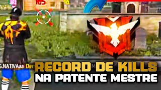 BATI O RECORD DE KILLS SOLO VS SQUAD - PATENTE MESTRE 3 - FREE FIRE