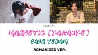BANG YEDAM - MAGNETIC (KARAOKE VER)