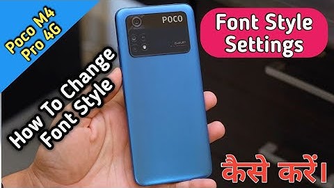 How To Change Font Style in Poco M4 Pro 4G,Poco M4 Pro Main Font Change Keise Kare,Font Style Sett