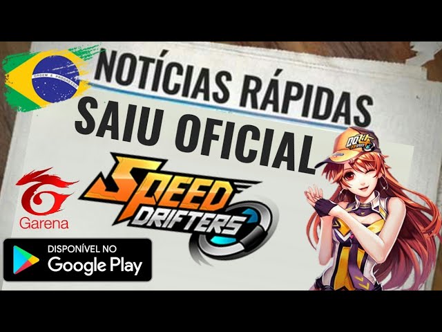 CORRE!!! LANÇOU OFICIAL NA PLAY STORE DUBLADO EM PORTUGUES! GARENA SPEED  DRIFTERS BRASIL GAMEPLAY BR 