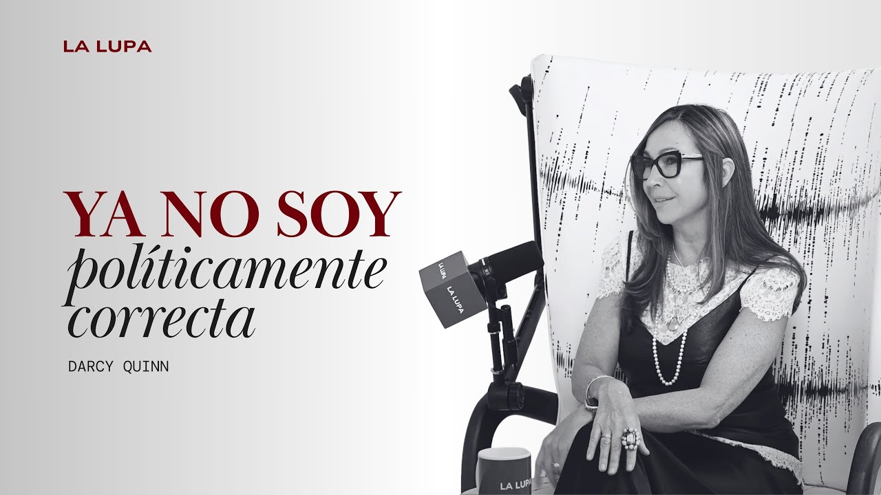 Darcy Quinn - "Yo ya no soy políticamente correcta"
