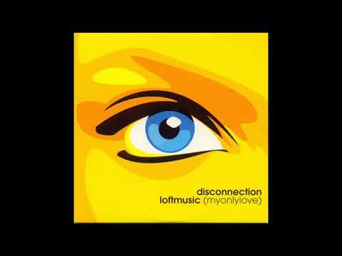 DISCONNECTION   My Only LoveLoft Music Extended Mix 2001 Low 360p