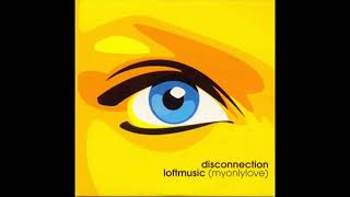 DISCONNECTION   My Only LoveLoft Music Extended Mix 2001 Low, 360p Resimi
