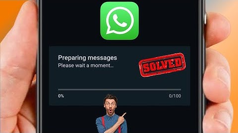 Preparing to Restore Messages WhatsApp Stuck |WhatsApp Preparing Messages Please Wait a Moment|2023|