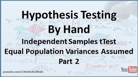 Hypothesis Testing by Hand: An Independent Samples tTest (Equal Variances) Example 2 - Part 2